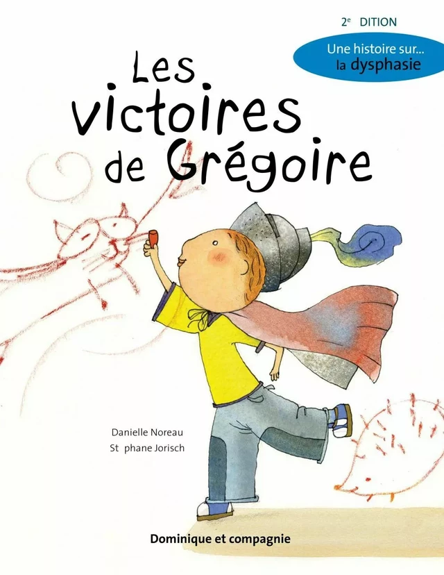 Les victoires de Grégoire (2e édition) - Danielle Noreau - Dominique et compagnie