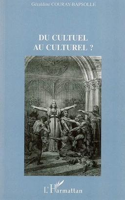 Du cultuel au culturel ?