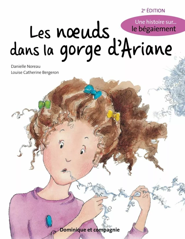 Les noeuds dans la gorge d’Ariane (2e édition) - Danielle Noreau - Dominique et compagnie