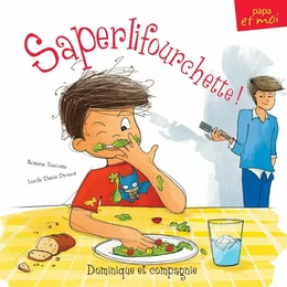 Saperlifourchette!