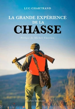 La grande expérience de la chasse