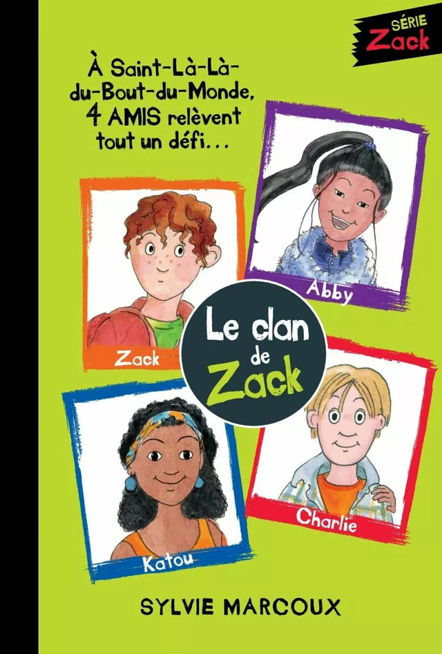 Le clan de Zack - Sylvie Marcoux - Dominique et compagnie