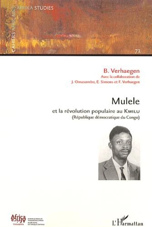 Mulele et la révolution populaire au Kwilu - Jean Omasombo, Benoît Verhaegen - Editions L'Harmattan