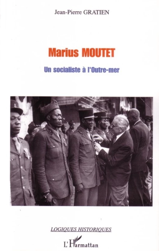 Marius Moutet - Jean-Pierre Gratien - Editions L'Harmattan