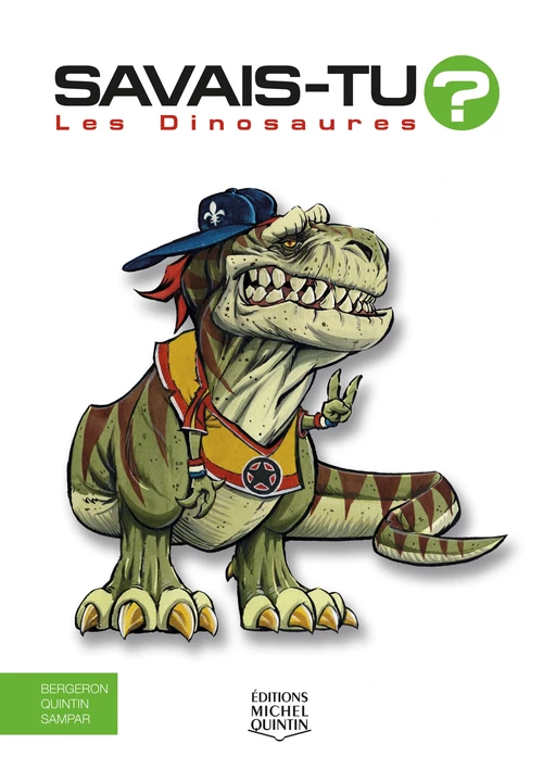 Savais-tu? - En couleurs 1 - Les Dinosaures - Alain M. Bergeron,  Sampar, Michel Quintin - Éditions Michel Quintin