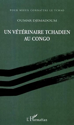 Un vétérinaire tchadien au Congo