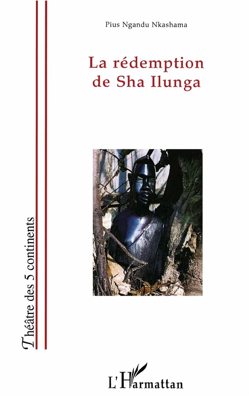 La rédemption de Sha Ilunga - Pius Nkashama Ngandu - Editions L'Harmattan