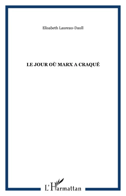 Le jour où Marx a craqué