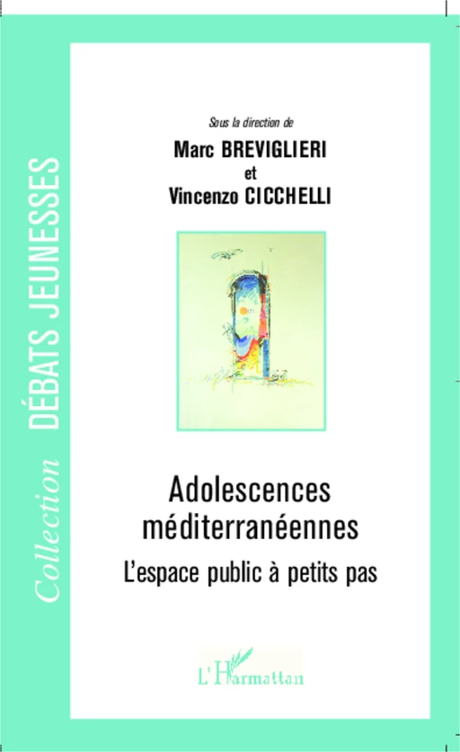 Adolescences méditerranéennes - Vincenzo Cicchelli, Marc Breviglieri - Editions L'Harmattan