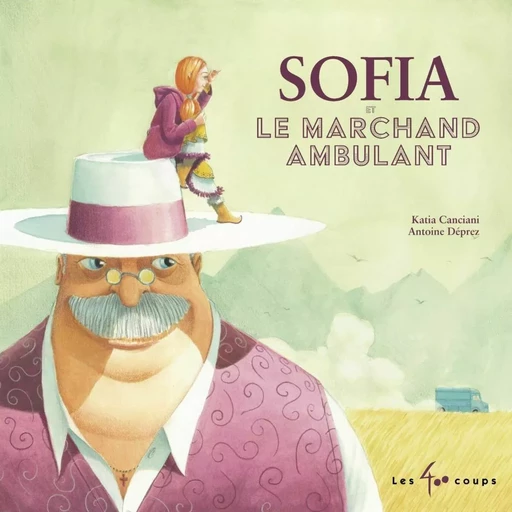 Sofia et le marchand ambulant - Katia Canciani - Les 400 coups