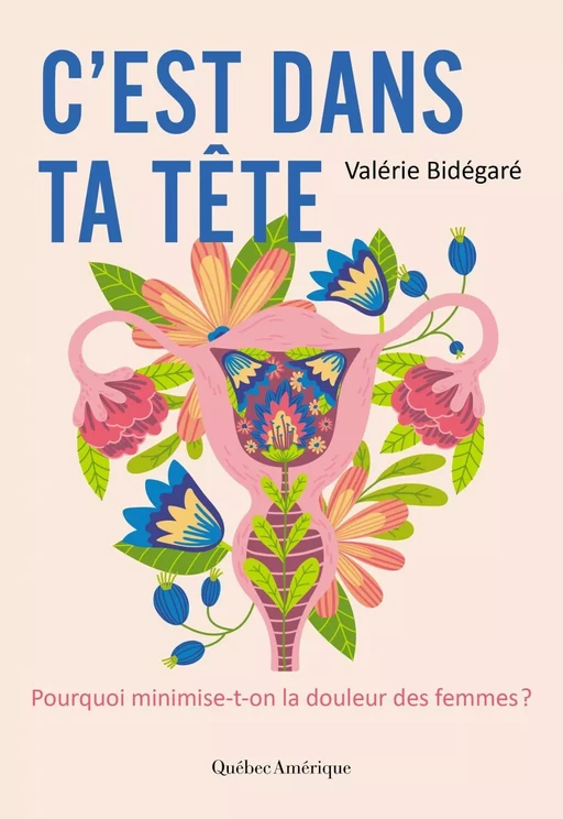 C’est dans ta tête - Valérie Bidégaré - Québec Amérique