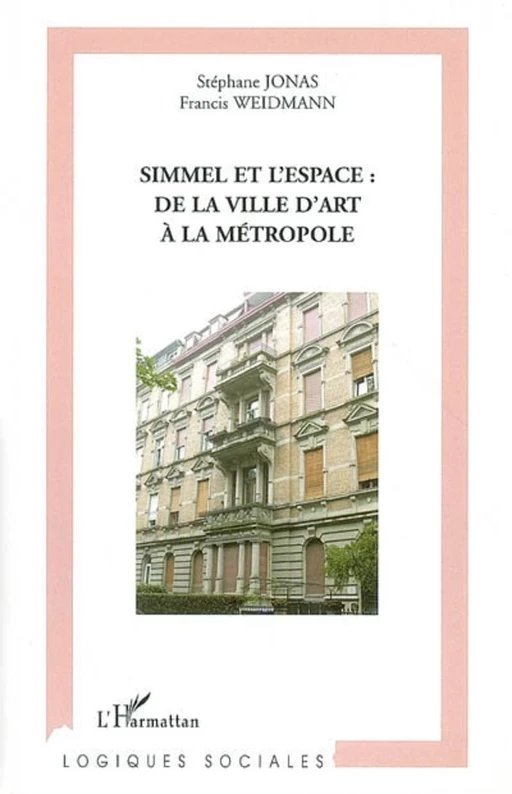 Simmel et l'espace: de la ville d'art à la métropole - Francis Weidmann, Stephane Jonas - Editions L'Harmattan