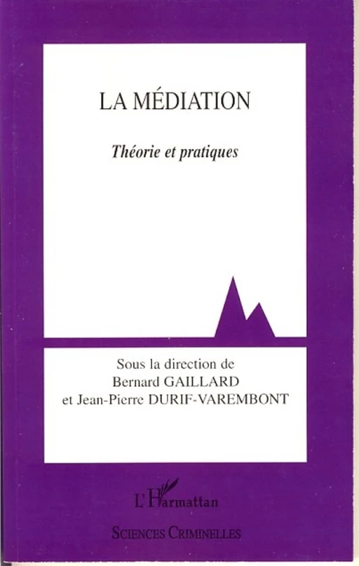 La médiation - Bernard Gaillard, Jean-Pierre Durif-Varembont - Editions L'Harmattan