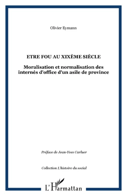 Etre fou au XIXème siècle