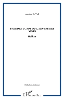 Prendre corps ou l'envers des mots