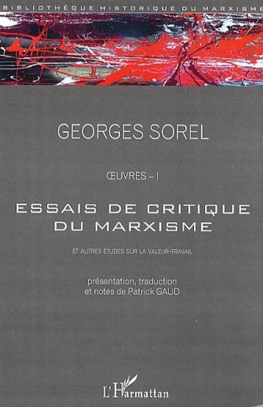 Essais de critique du marxisme - Patrick Gaud, Georges Sorel - Editions L'Harmattan