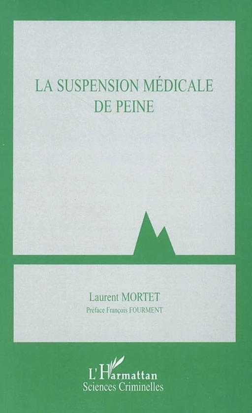 La suspension médicale de peine - Laurent Mortet - Editions L'Harmattan