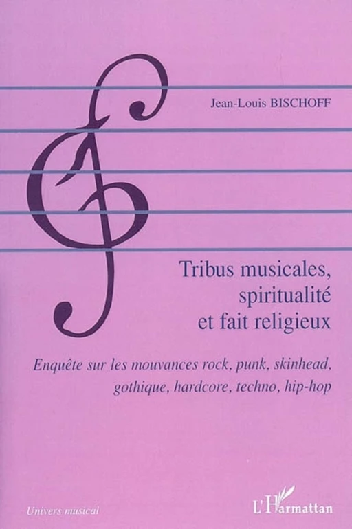 Tribus musicales, spiritualité et fait religieux - Jean-Louis Bischoff - Editions L'Harmattan