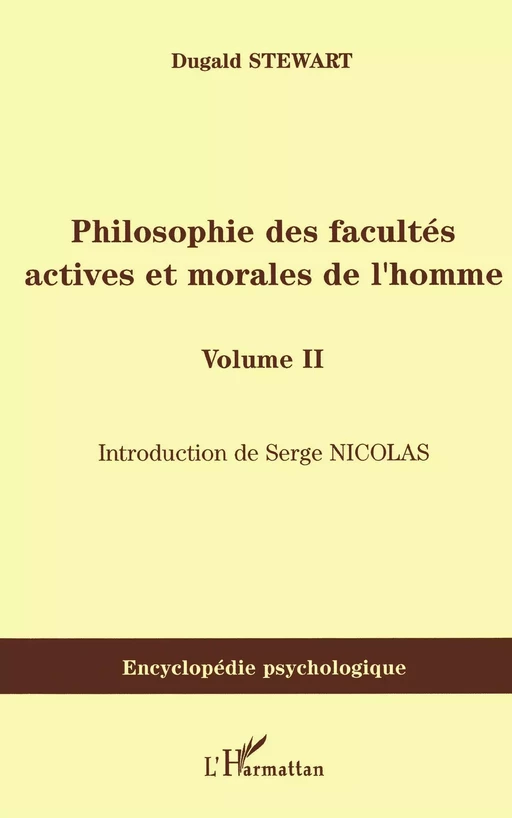 Philosophie des facultés actives et morales de l'homme - Stewart Dugald - Editions L'Harmattan