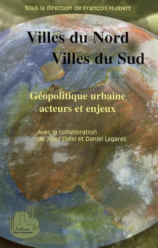 Villes du Nord, villes du Sud -  - Editions L'Harmattan