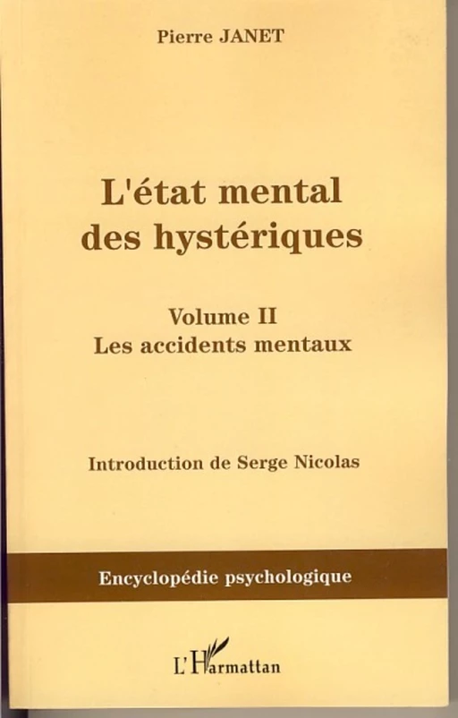 L'état mental des hystériques (Volume II) - Pierre Janet - Editions L'Harmattan