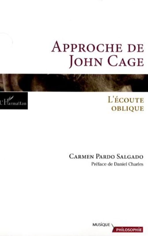 Approche de John Cage - Carmen Pardo - Editions L'Harmattan