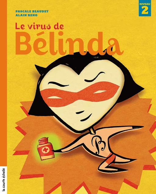 Le virus de Bélinda - Pascale Beaudet - La courte échelle