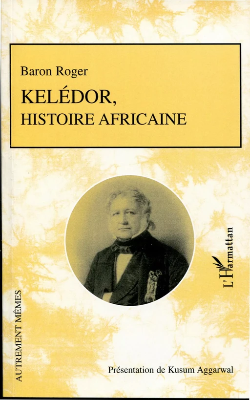 Kelédor, histoire africaine - Baron Roger - Editions L'Harmattan