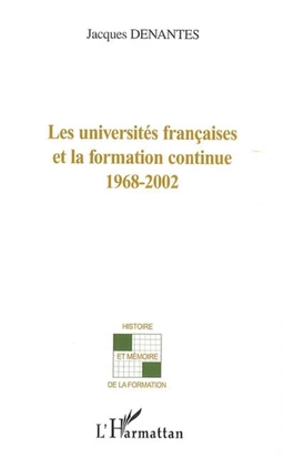 Les Universités françaises et la formation continue 1968-2002