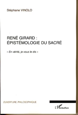 René Girard : épistémologie du sacré