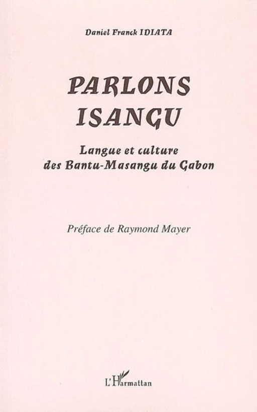 Parlons isangu - Daniel Franck Idiata - Editions L'Harmattan