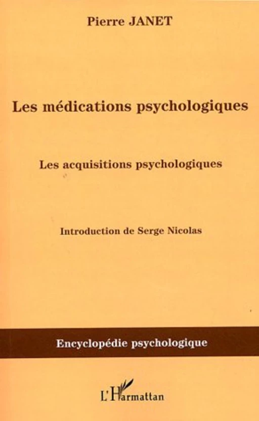 Les médications psychologiques (1919) vol.III - Pierre Janet - Editions L'Harmattan