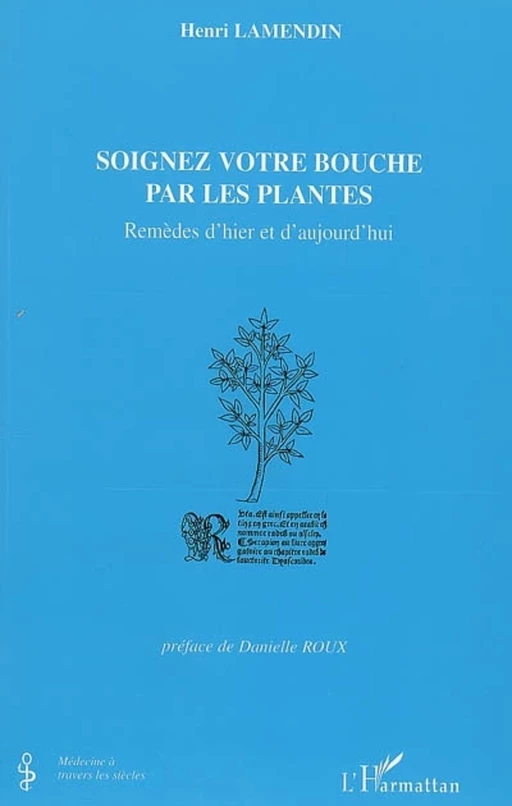 Soignez votre bouche par les plantes - Henri Lamendin - Editions L'Harmattan