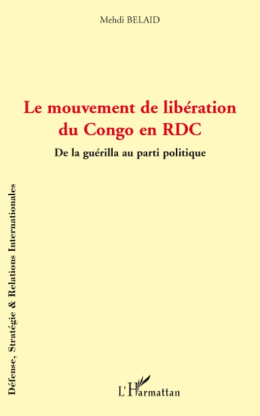 Le mouvement de libération du Congo en RDC - Mehdi Belaid - Editions L'Harmattan