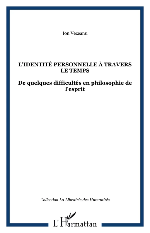 L'identité personnelle à travers le temps - Ion Vezeanu - Editions L'Harmattan