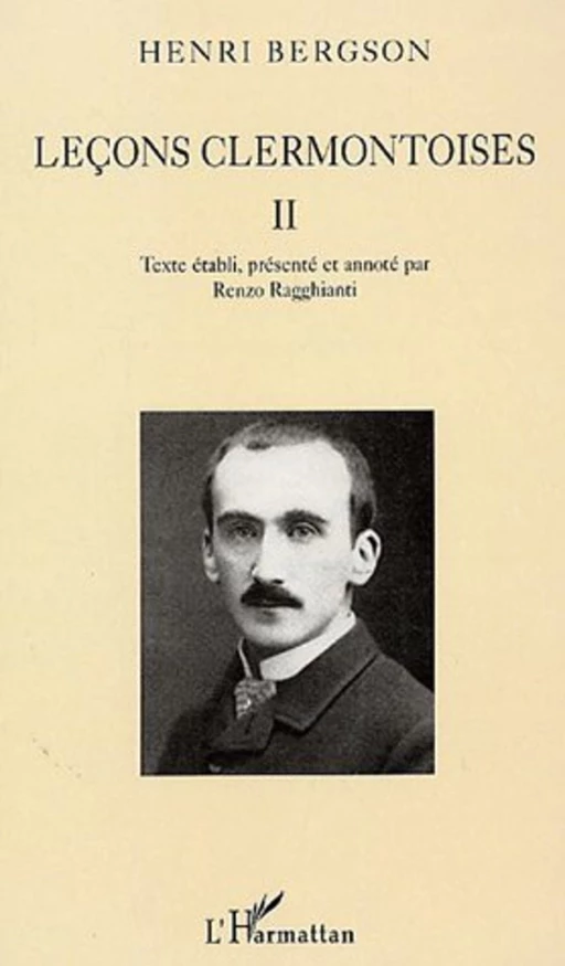 Leçons clermontoises - Henri Bergson, Renzo Ragghianti - Editions L'Harmattan