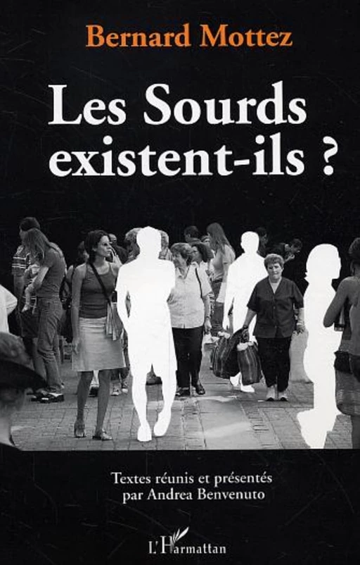 Les Sourds existent-ils - Bernard Mottez - Editions L'Harmattan