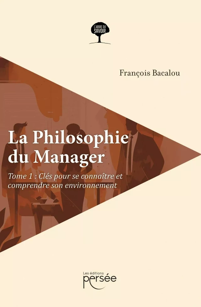 La Philosophie du Manager - François Bacalou - Éditions Persée