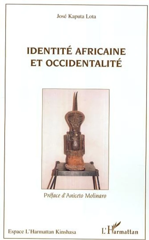 Identité africaine et occidentalité - José Kaputa Lota - Editions L'Harmattan