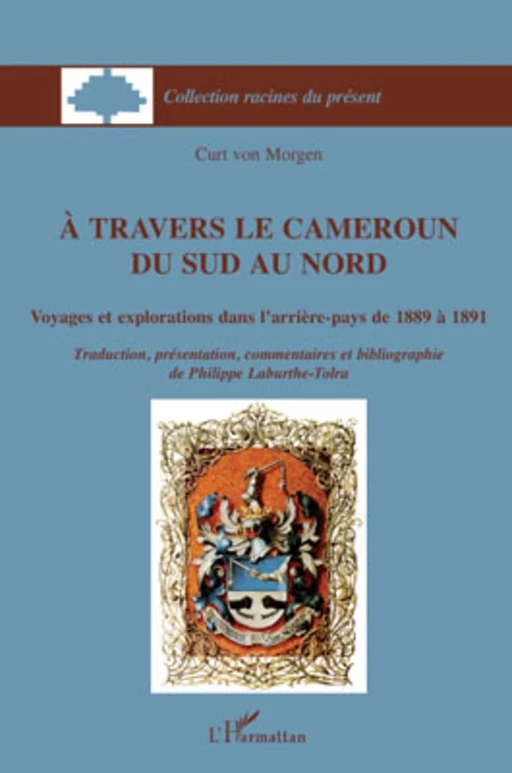 A travers le Cameroun du Sud au Nord - Kurt Von Morgen - Editions L'Harmattan