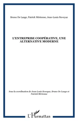 L'entreprise coopérative, une alternative moderne