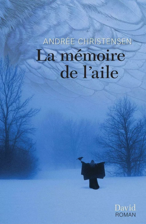 La mémoire de l’aile - Andrée Christensen - Éditions David