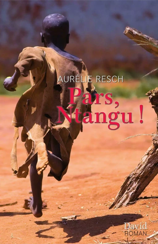 Pars, Ntangu ! - Aurélie Resch - Éditions David