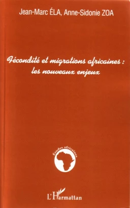 Fécondité et migrations africaines : les nouveaux enjeux