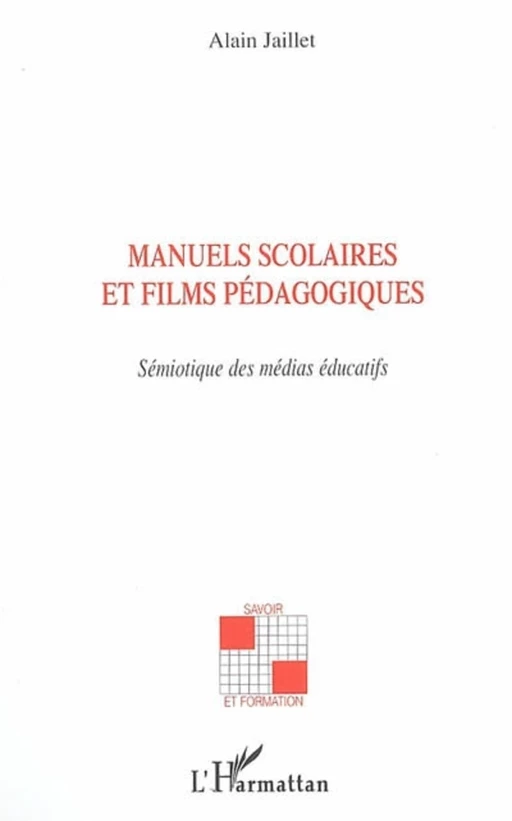 Manuels scolaires et films pédagogiques - Alain Jaillet - Editions L'Harmattan