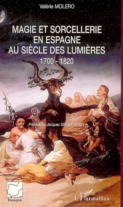 Magie et sorcellerie en Espagne au siècle des Lumières - Valérie Molero - Editions L'Harmattan