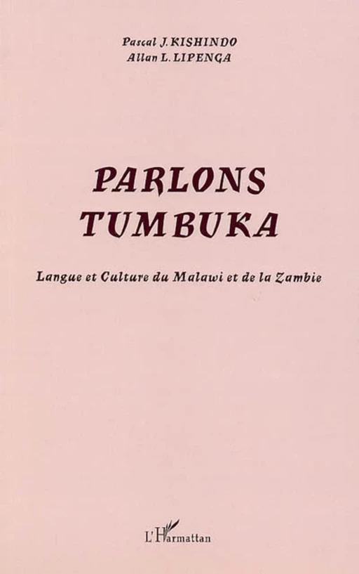 Parlons Tumbuka - Allan L. Lipenga, Pascal J. Kishindo - Editions L'Harmattan