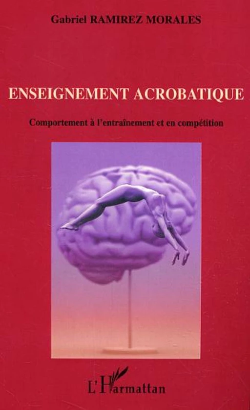 Enseignement acrobatique - Gabriel Ramirez Morales - Editions L'Harmattan