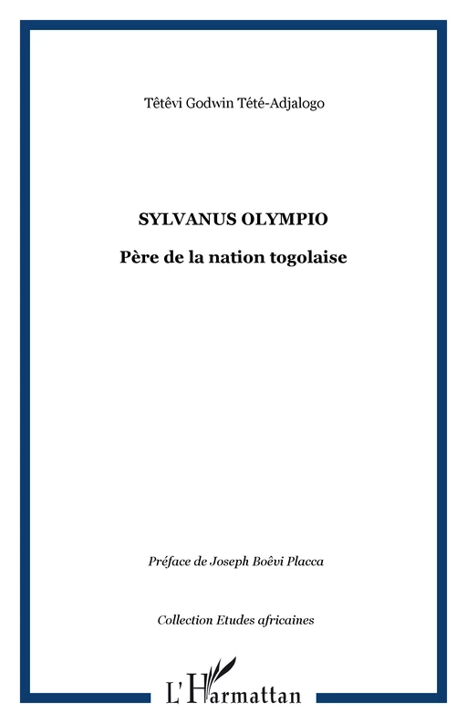 Sylvanus Olympio - Godwin Tété - Editions L'Harmattan