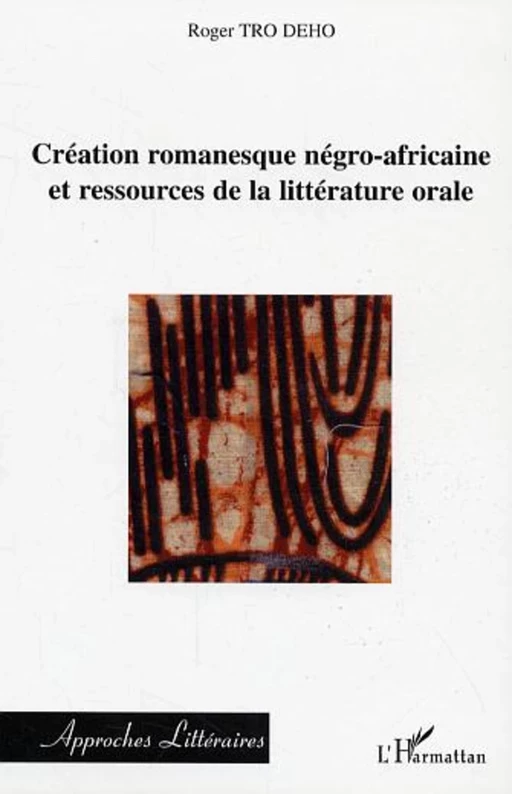 Création romanesque négro-africaine et ressources de la litt - Gilbert Savornin - Editions L'Harmattan